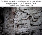Maya Sun god Shark&nbsp;Caption